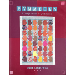 Symmetry: A Design System for Quiltmakers: A Design System for...