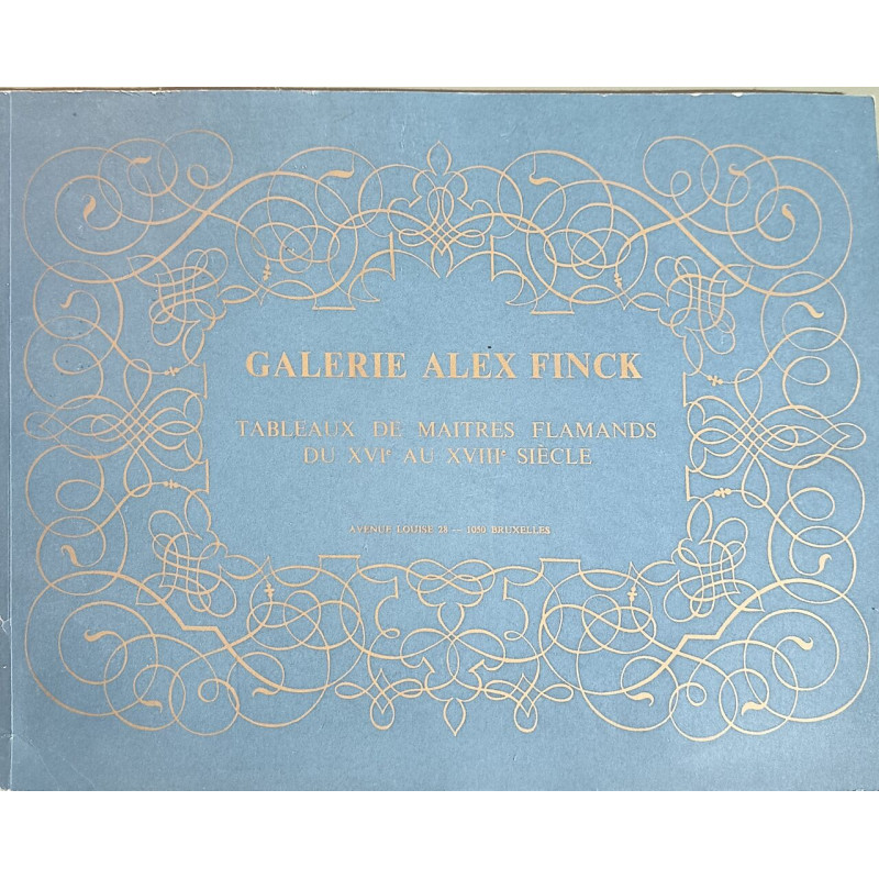 Galerie Alex Finck: Tableaux de maîtres flamands du XVI au XVIIIe...