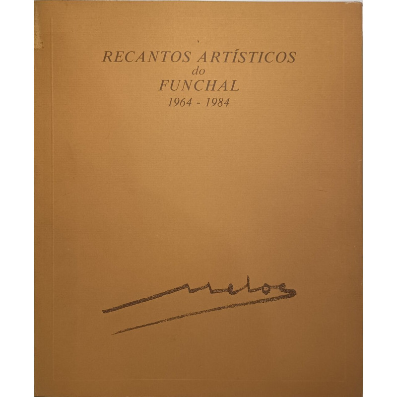 Recantos Artísticos do Funchal 1964 - 1984 - dédicacé par le...