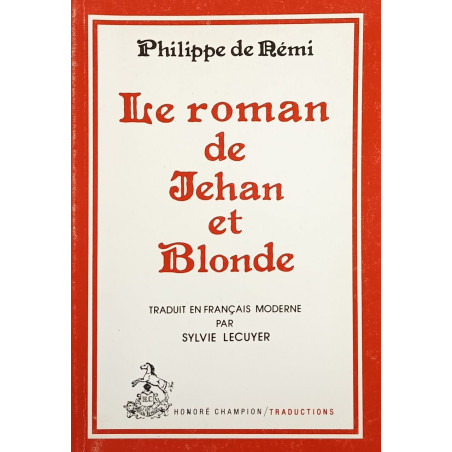 jehan et blonde de philippe de remi/ roman du XIII° siecle