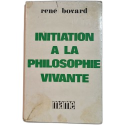 Initiation à la philosophie vivante
