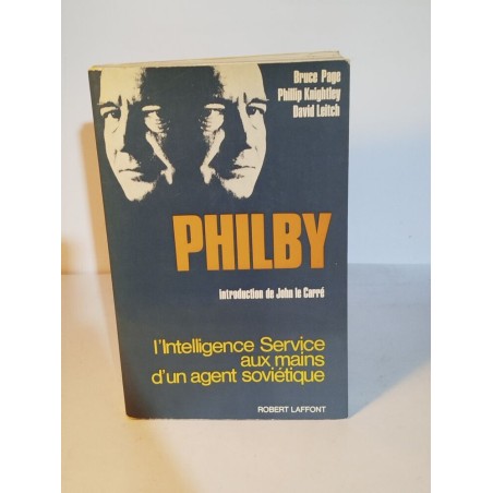 Philby : L'Intelligence Service aux mains d'un agent soviétique....