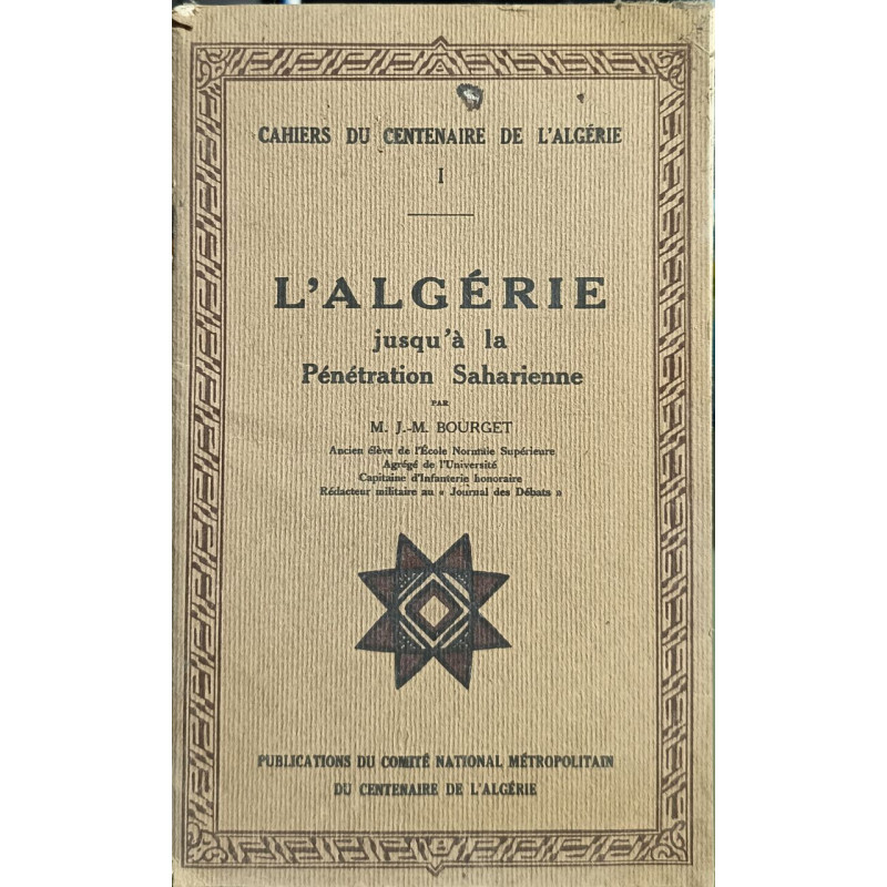 L'Algérie jusqu'à la Pénétration Saharienne