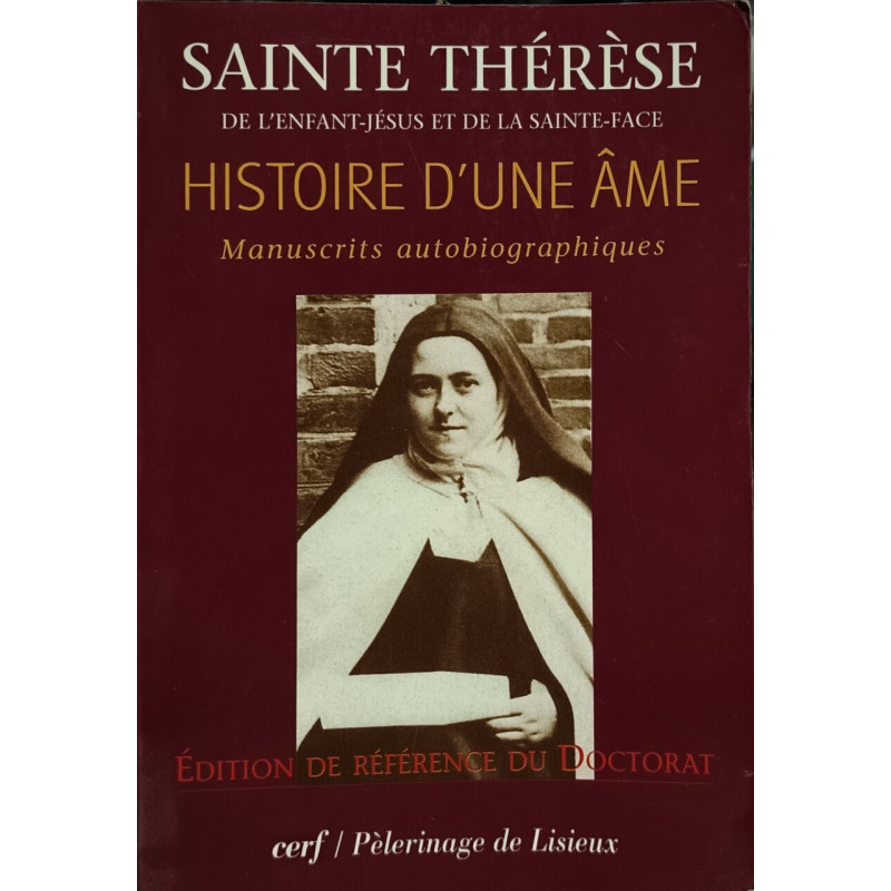 Histoire d'une âme : manuscrits autobiographiques édition de...