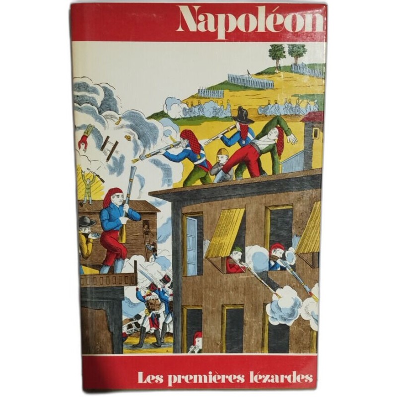 Napoléon : Les premières lezardes.riche iconographie en couleurs