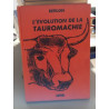 L'Evolution de la Tauromachie du Cid Campeador à Luis Miguel...