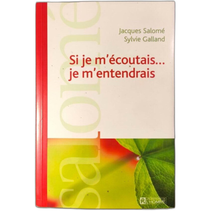 Si je m'écoutais je m'entendrais