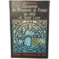 L'économie du Royaume de France au siècle de Saint Louis