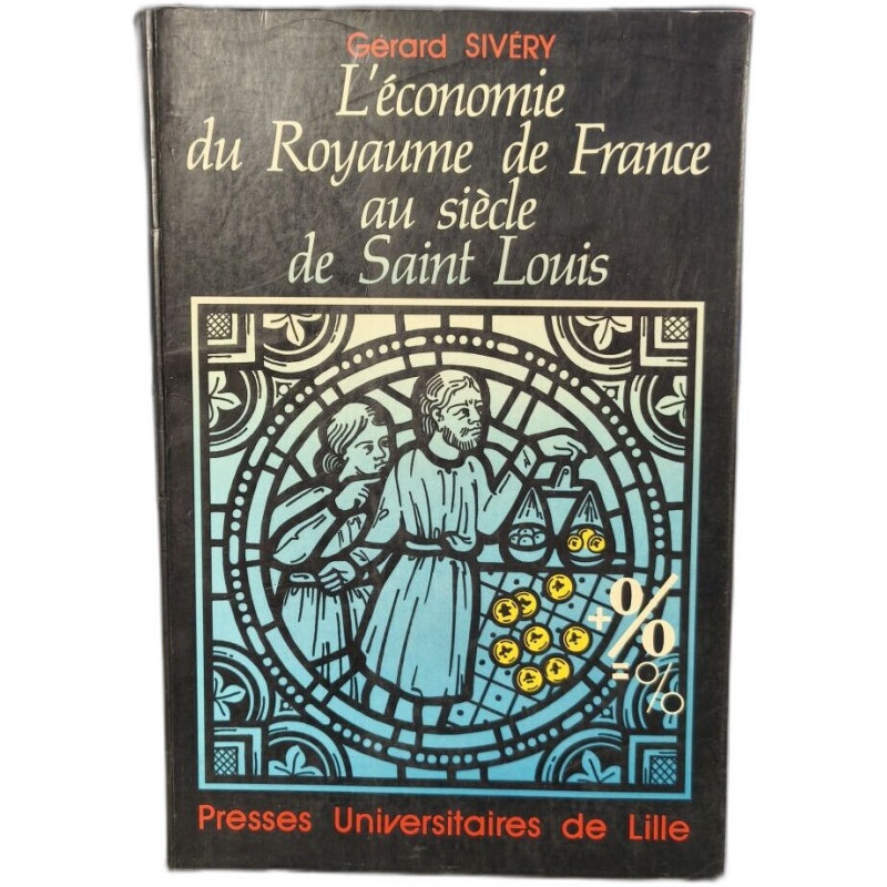 L'économie du Royaume de France au siècle de Saint Louis