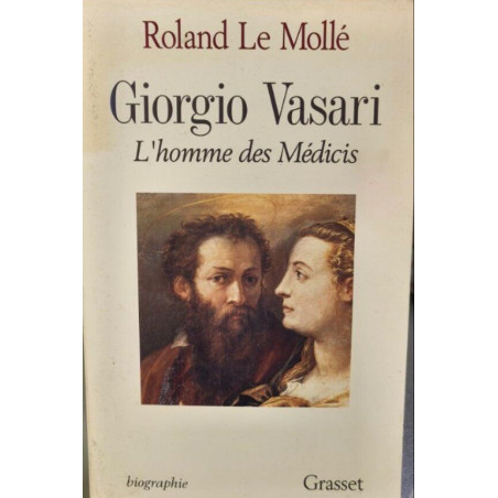 GIORGI VASARI. L'homme des Médicis