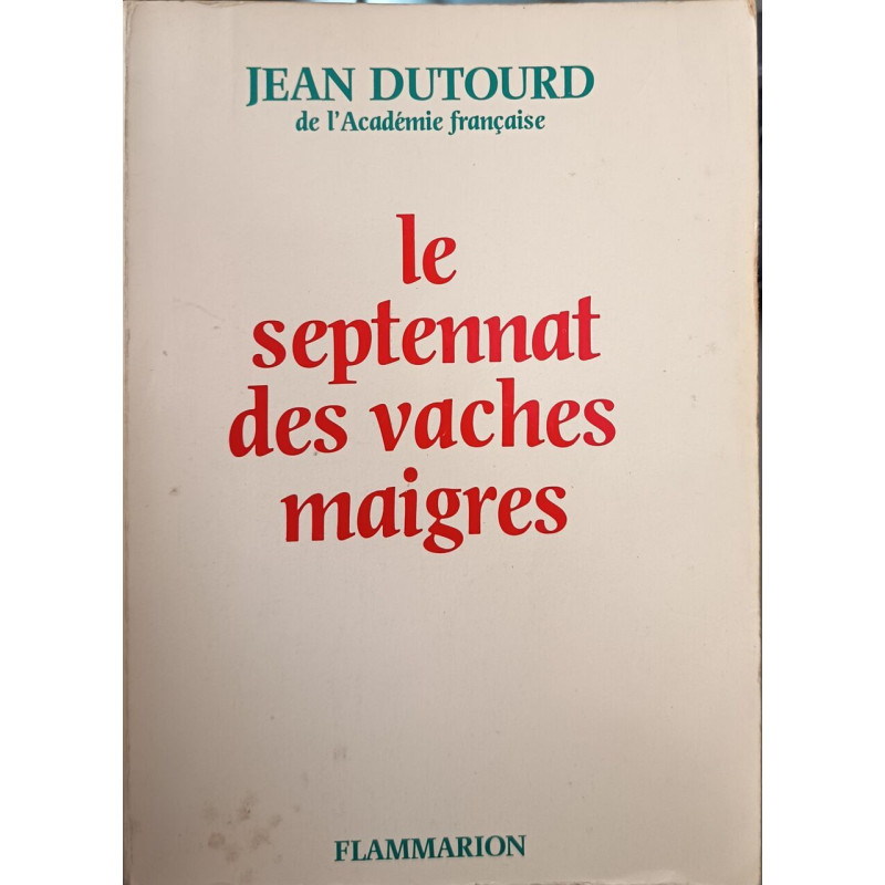 Le septennat des vaches maigres