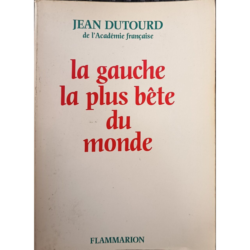 La gauche la plus bête du monde
