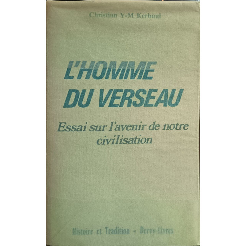 L'homme du verseau / essai sur l'avenir de notre civilisation