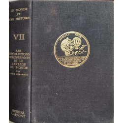 Les révolutions européennes et le partage du monde tome VII