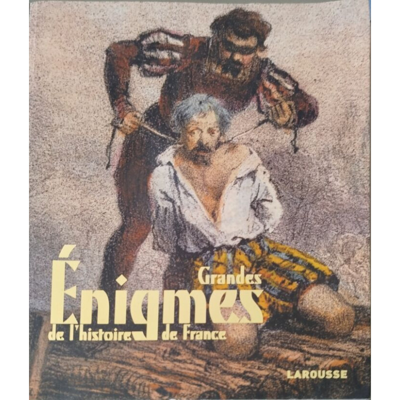Grandes énigmes de l'histoire de France