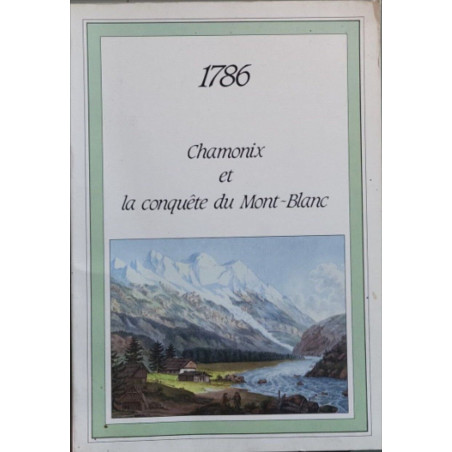 1786 Chamonix et la conquête du Mont Blanc
