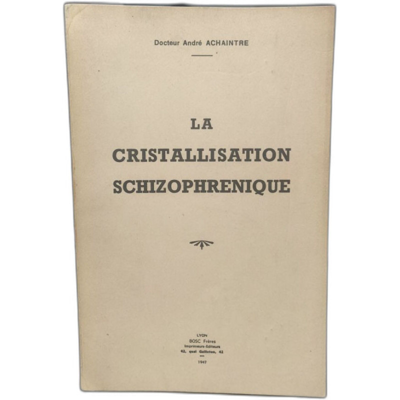 La Cristallisation Schizophrenique