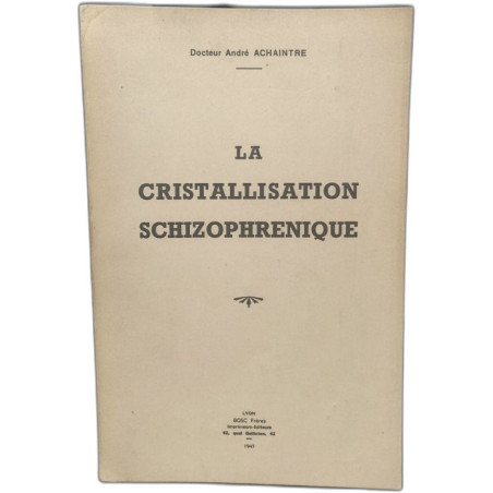 La Cristallisation Schizophrenique
