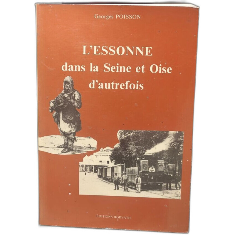 L'essone dans la seine et oise d'autrefois