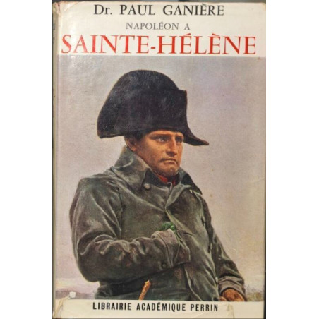 Napoléon a sainte-hélène ouvrage dédicacé par l'auteur