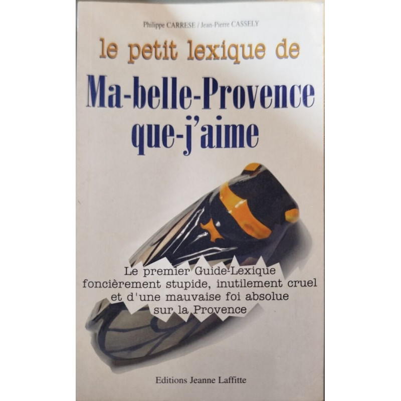 Petit lexique de ma belle provence que j'aime 110496: Le premier...