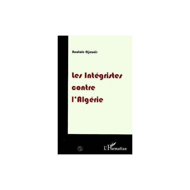 Les intégristes contre l'Algérie