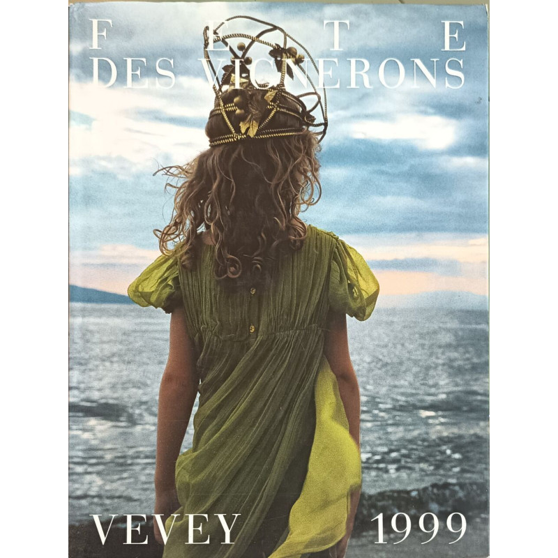 Fete Des Vignerons Vevey 1999