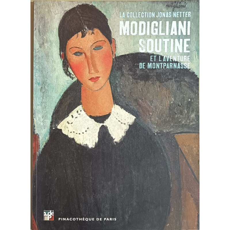 Modigliani Soutine et l'aventure de Montparnasse: La collection...