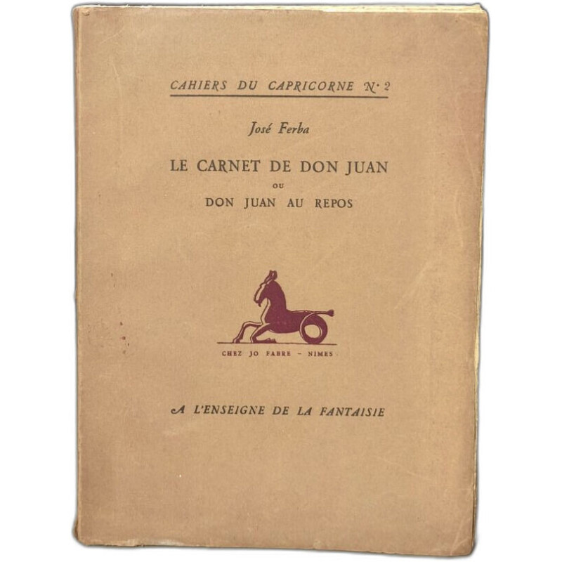 Le carnet de don juan ou don juan au repos ( cahiers du capricorne...