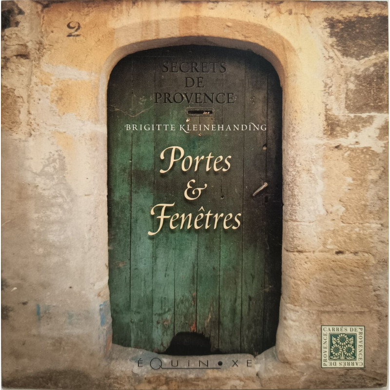Portes et Fenetres. Secrets De Provence