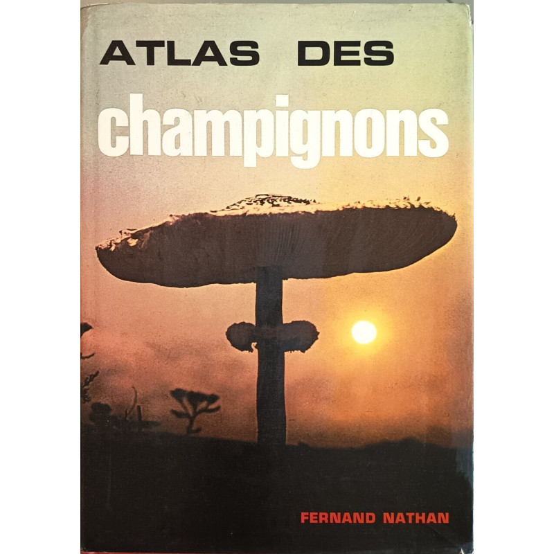 Atlas des champignons avec 460 illustrations en couleurs et en noir