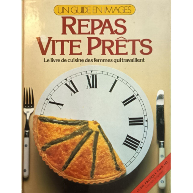 Repas Vite Prets Le livre de cuisine des femmes qui travaillent...