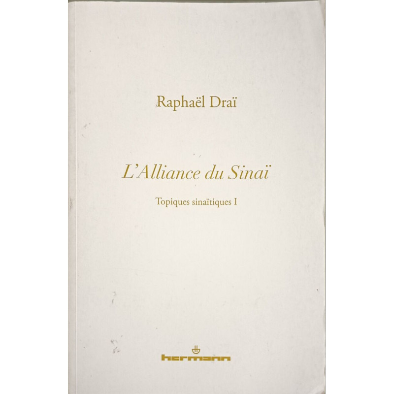 Topiques sinaïtiques Volume 1: L'Alliance du Sinaï