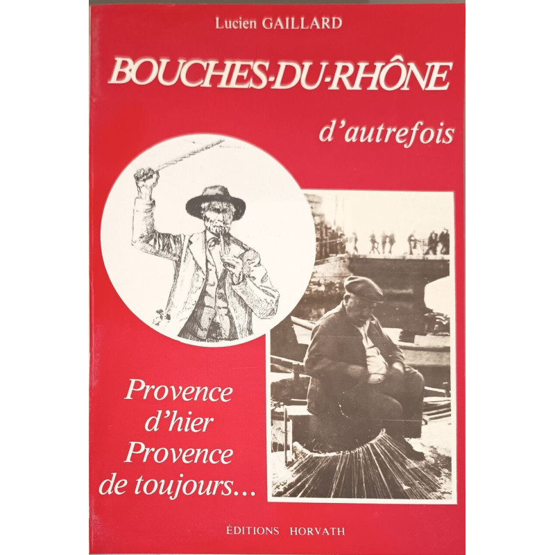 Bouches-du-Rhône d'autrefois