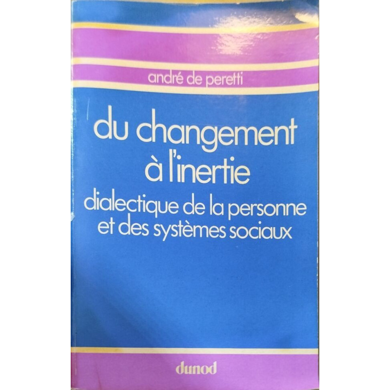 Du changement à l'inertie: Dialectique de la personne et des...
