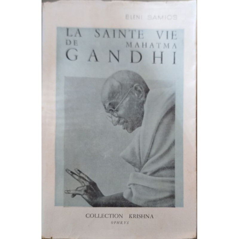 La sainte vie de Mahatma Gandhi