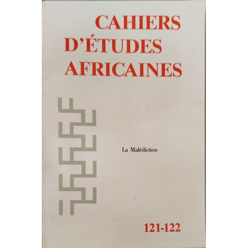 Cahiers d'études africaines - la malédiction N° 121-122