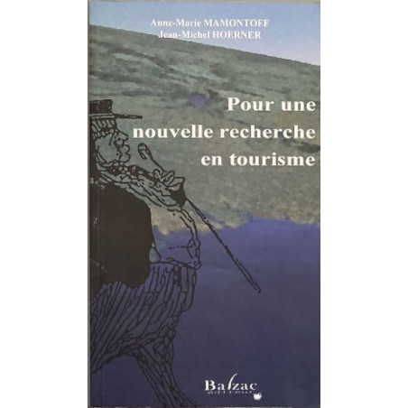 Pour une nouvelle recherche en tourisme