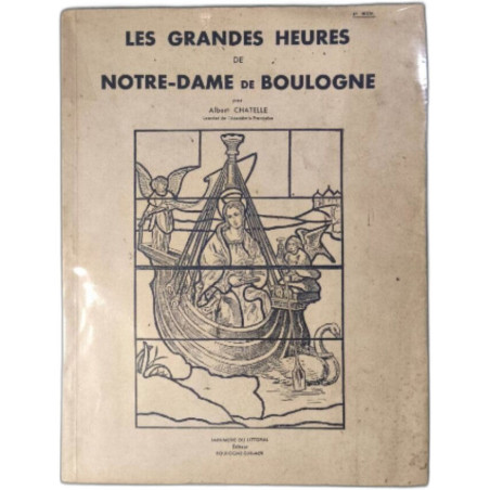 LES GRANDES HEURES DE NOTRE-DAME DE BOULOGNE