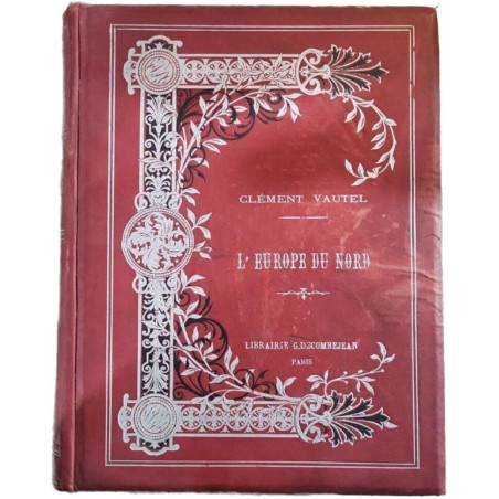 L'Europe du Nord. Suède Danemark Hollande Angleterre et Belgique