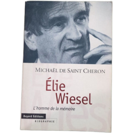 Elie Wiesel : L'Homme de la mémoire