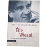 Elie Wiesel : L'Homme de la mémoire