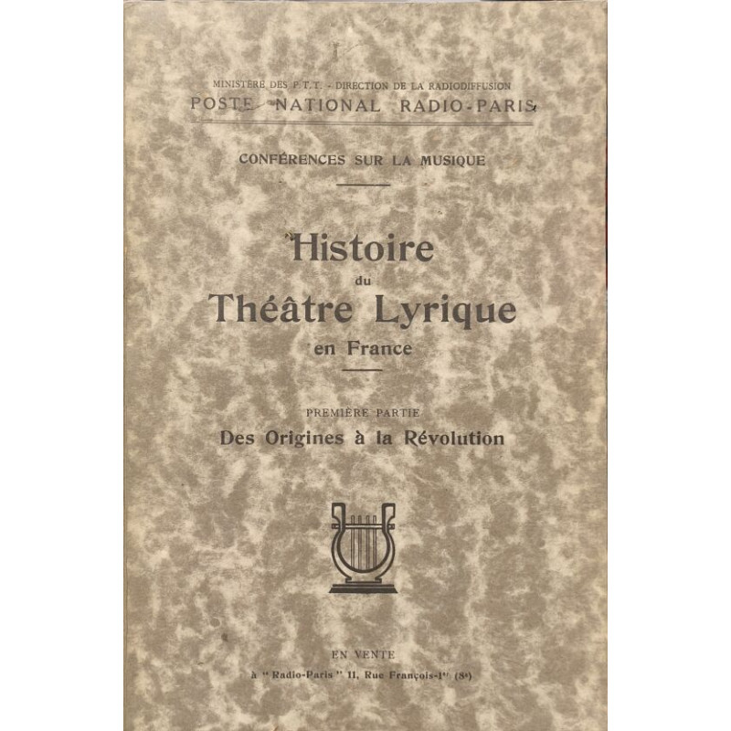 Histoire du Théâtre Lyrique en France - Des origines à la révolution