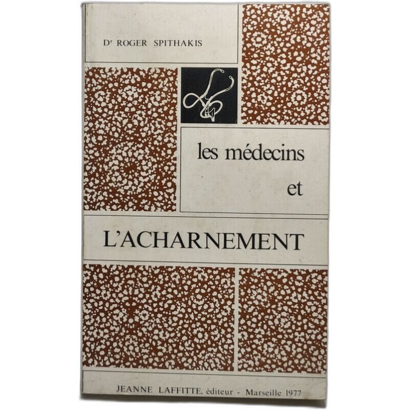 les médecins et L'ACHARNEMENT