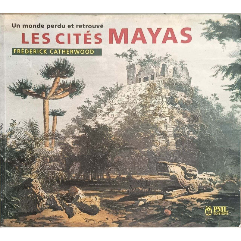 Monde Perdu Et Retrouve: Les Cites Mayas