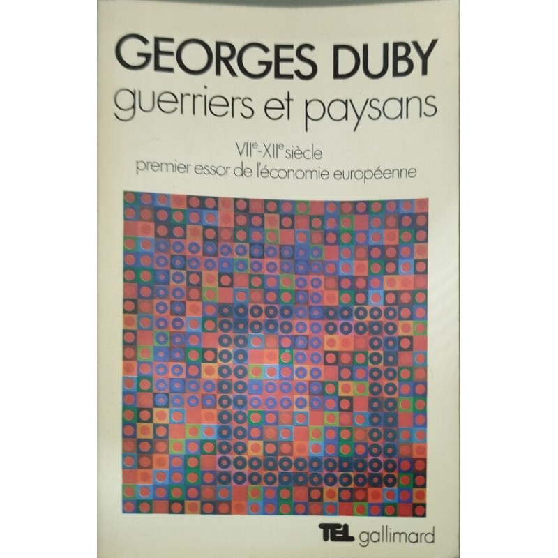 Guerriers et paysans (VII-XIIe siècle) : Premier essor de...