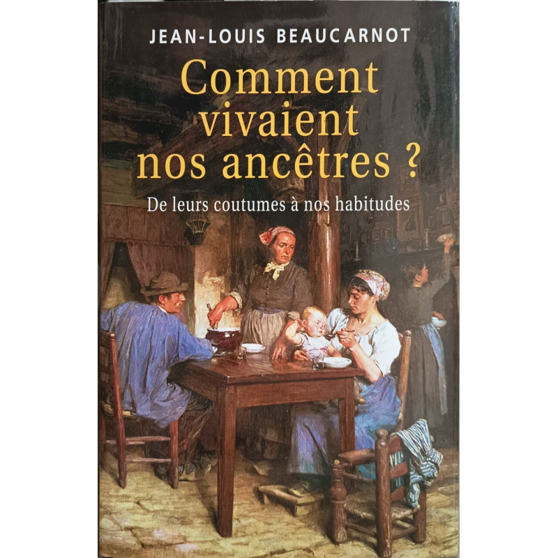 Comment vivaient nos ancêtres