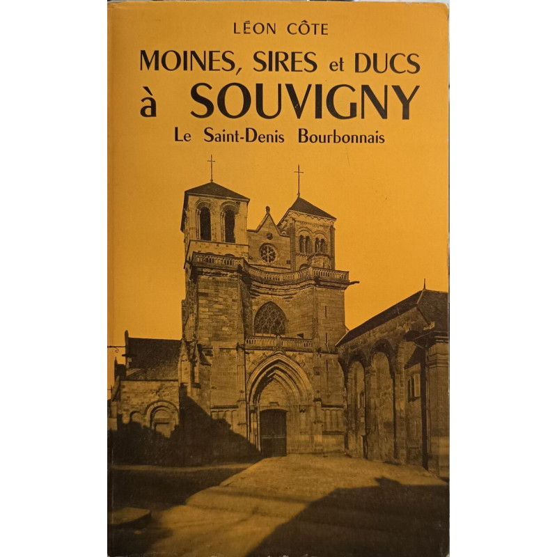 Moines sires et ducs à Souvigny : Le Saint-Denis Bourbonnais