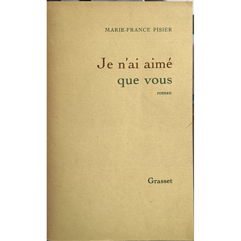 Je n'ai aimé que vous
