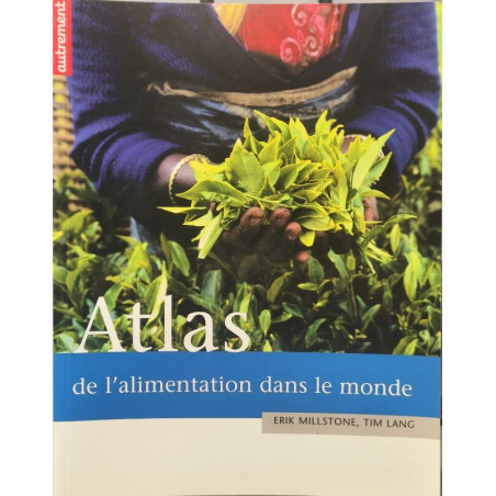 ATLAS DE L'ALIMENTATION DANS LE MONDE